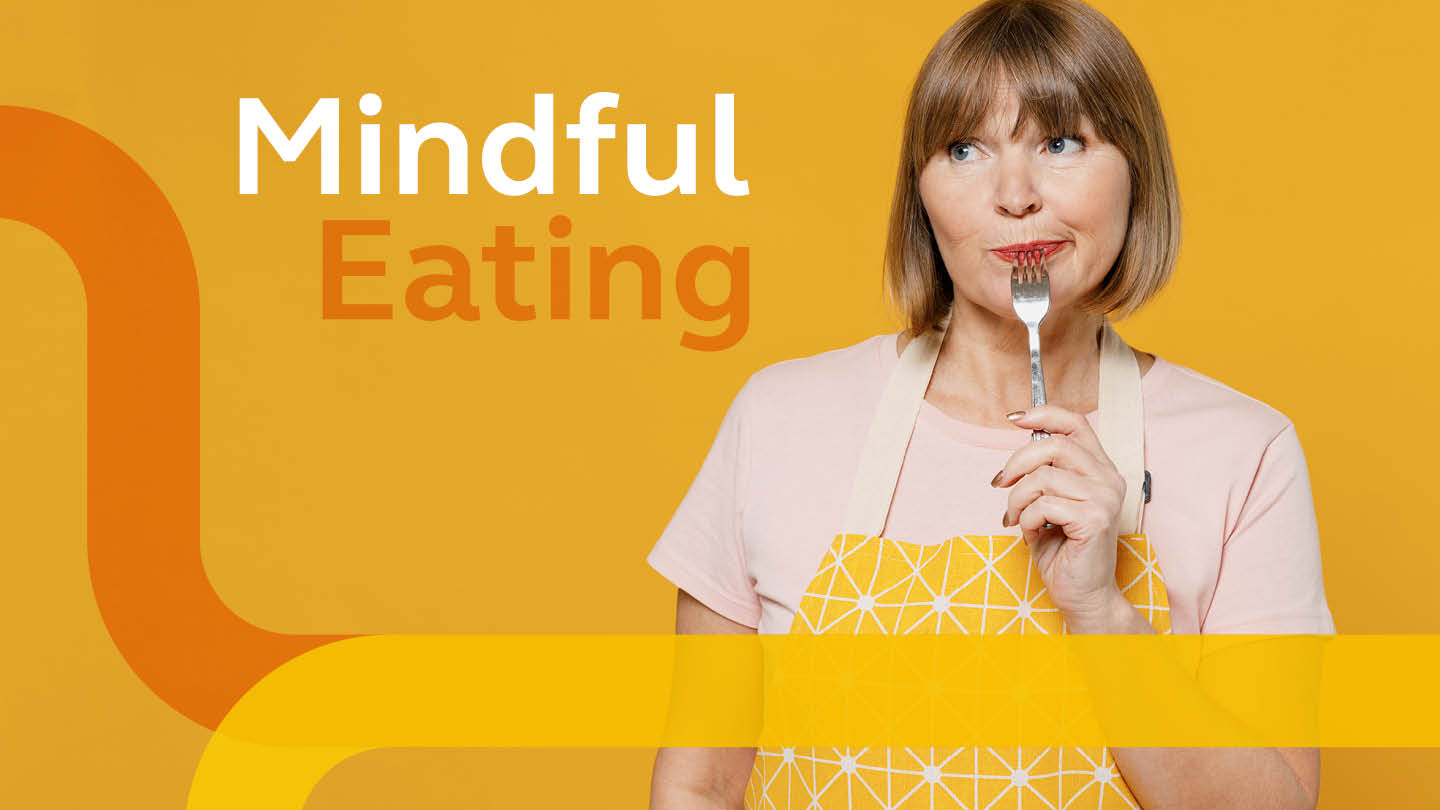 How long-term mindful eating can transform your relationship with food