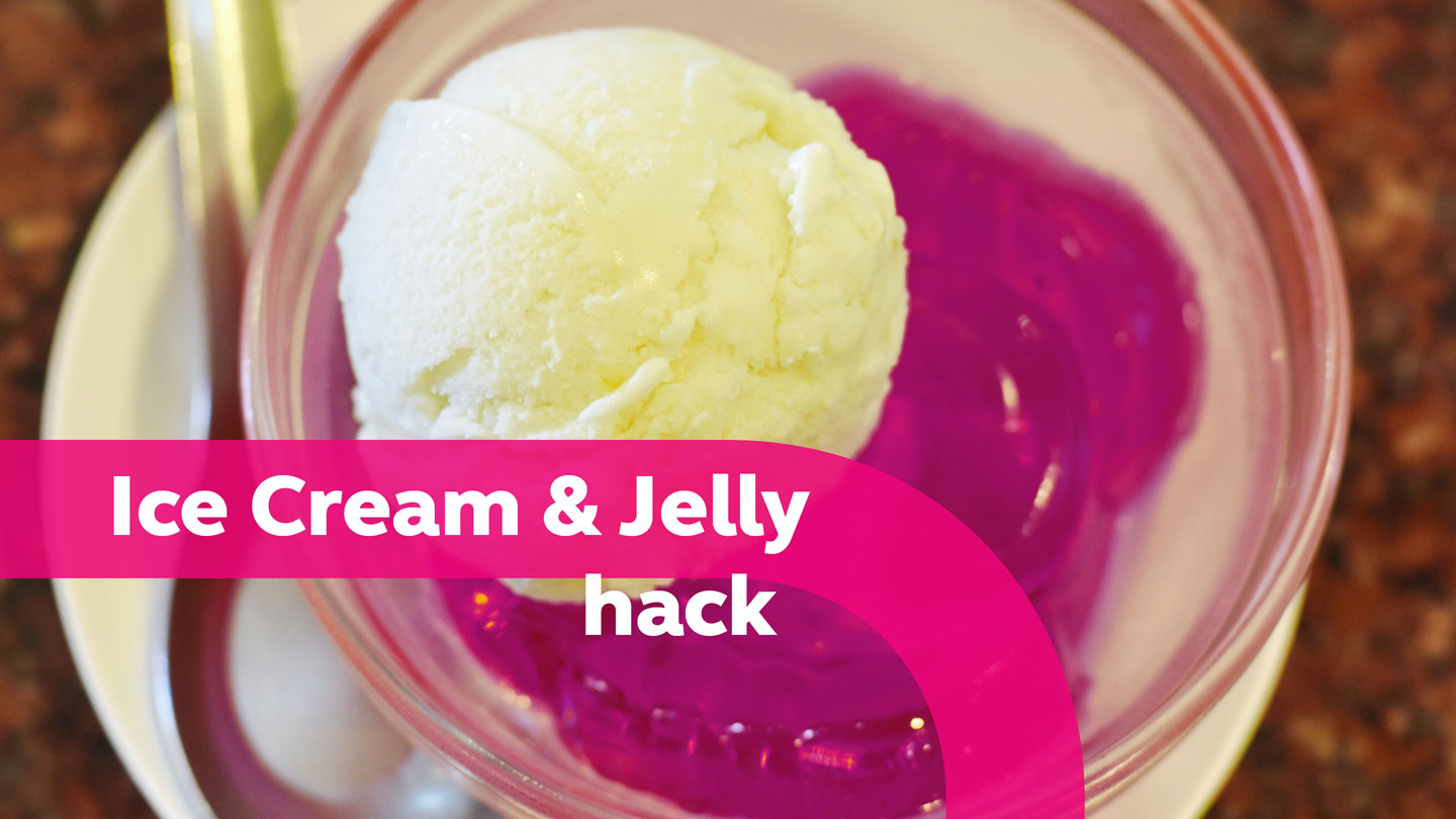 Ice Cream & Jelly hack