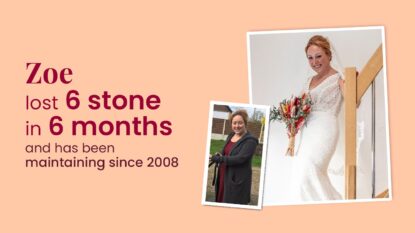 Zoe lost 6stone in 6 months with LighterLife and has been maintaining since 2008.