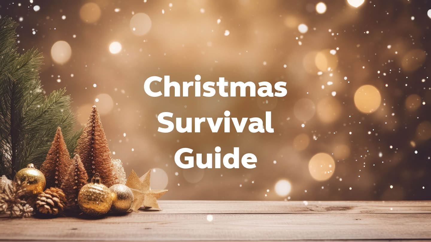 7 Top Tips To Help You Survive Christmas