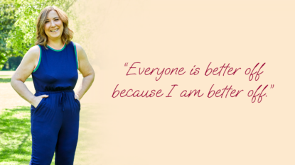 Everyone is better off because I am better off