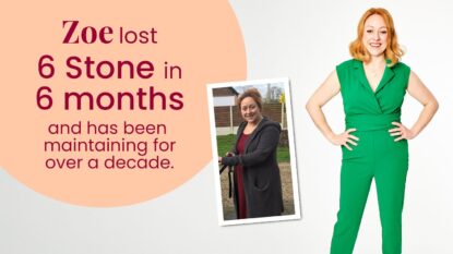 Zoe lost 6 stone in 6 months and has been maintaining for over a decade