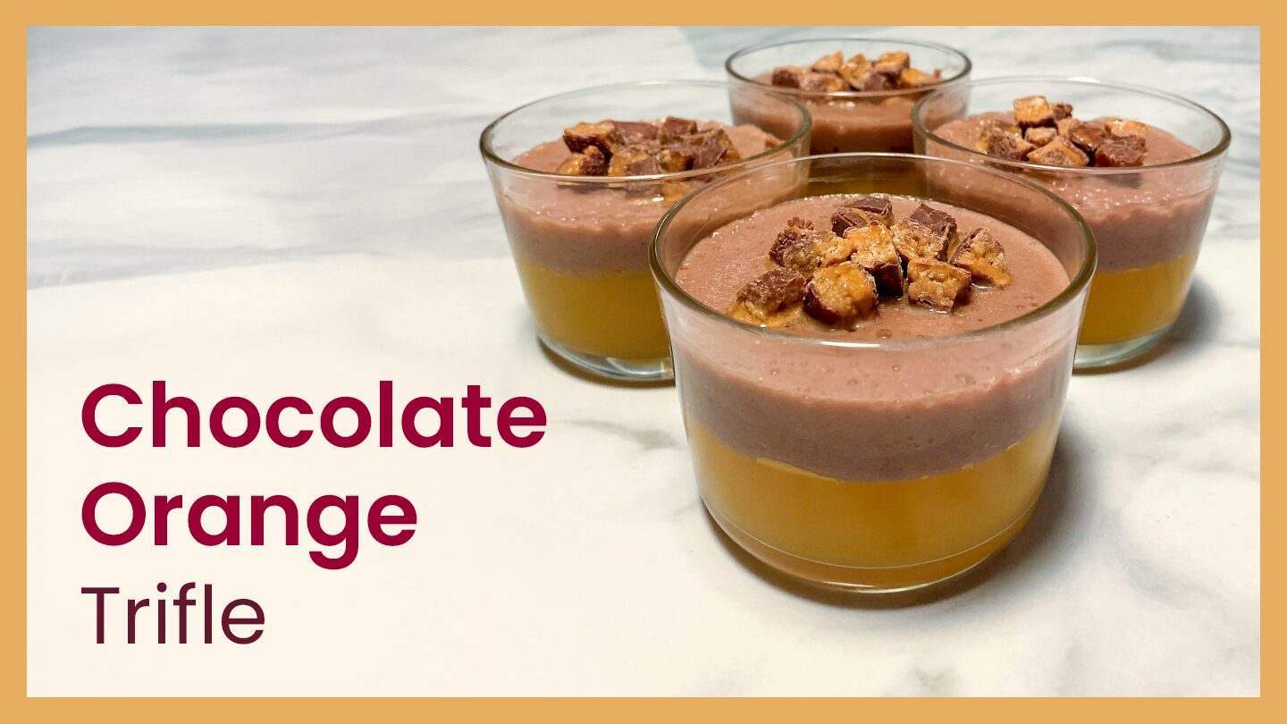 Chocolate Orange Trifle – Healthy hack suitable for all diet plans
