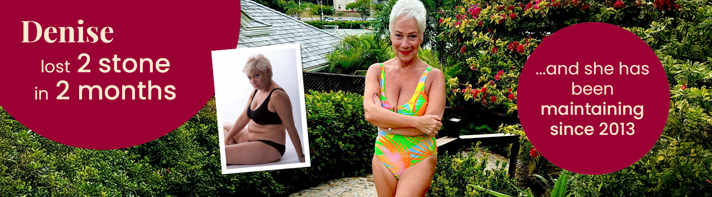 Denise Lost 2 stone in 2 months and has been maintaining since 2013