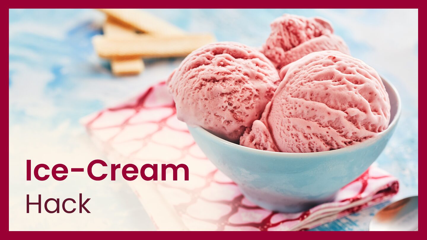 Ice Cream hack