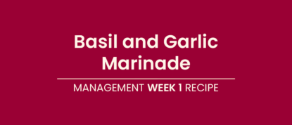 LighterLife Management - Week1 Recipe Basil And Garlic Marinade