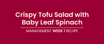 LighterLife Management - Week1 Recipe Crispy Tofu Salad With Baby Leaf Spinach