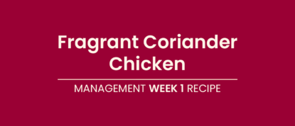 LighterLife Management - Week1 Recipe Fragrant Coriander Chicken