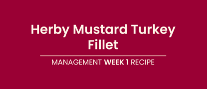 LighterLife Management - Week1 Recipe Herby Mustard Turkey Fillet
