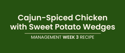 LighterLife Management - Week3 Recipe Cajun Spiced Chicken With Sweet Potato Wedges