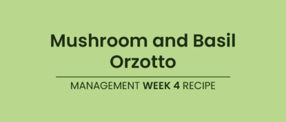 LighterLife Management - Week4 Recipe Mushroom And Basil Orzotto