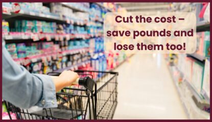 Cut the cost - save pounds and lose them too! - LighterLife Blog