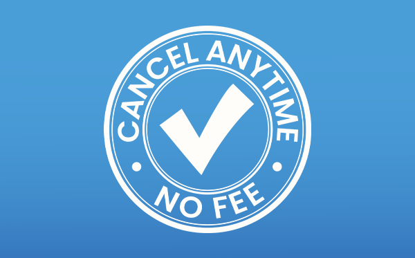 Cancel Anytime